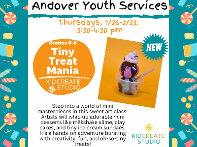 Andover: Tiny Treat Mania  (Grades 6-8)
