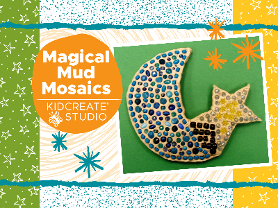 GRAND OPENING SPECIAL - FREE TRIAL CLASS! Magical Mud Mosaics Workshop (5-12 Yea